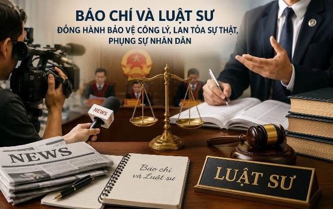 Vai trò của báo chí và luật sư trong đời sống xã hội hiện nay ở nước ta