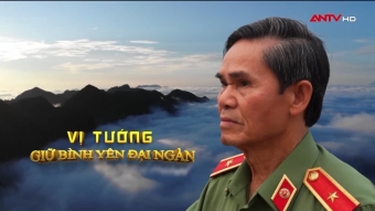 Vị tướng giữ bình yên đại ngàn